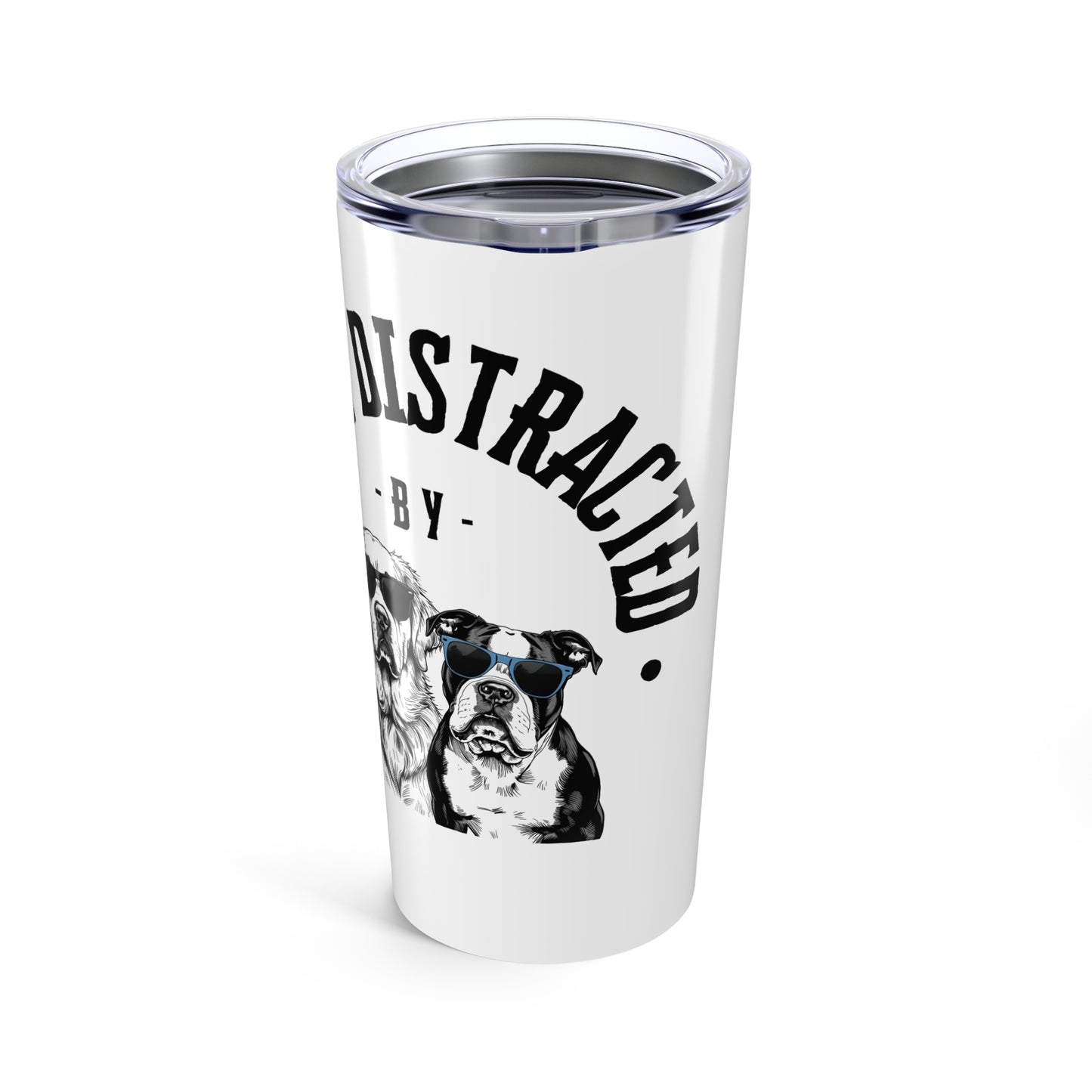 Easily Distracted by Ruby and Moby - 20 0z Tumbler