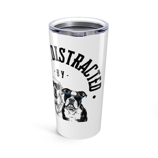 Easily Distracted by Ruby and Moby - 20 0z Tumbler