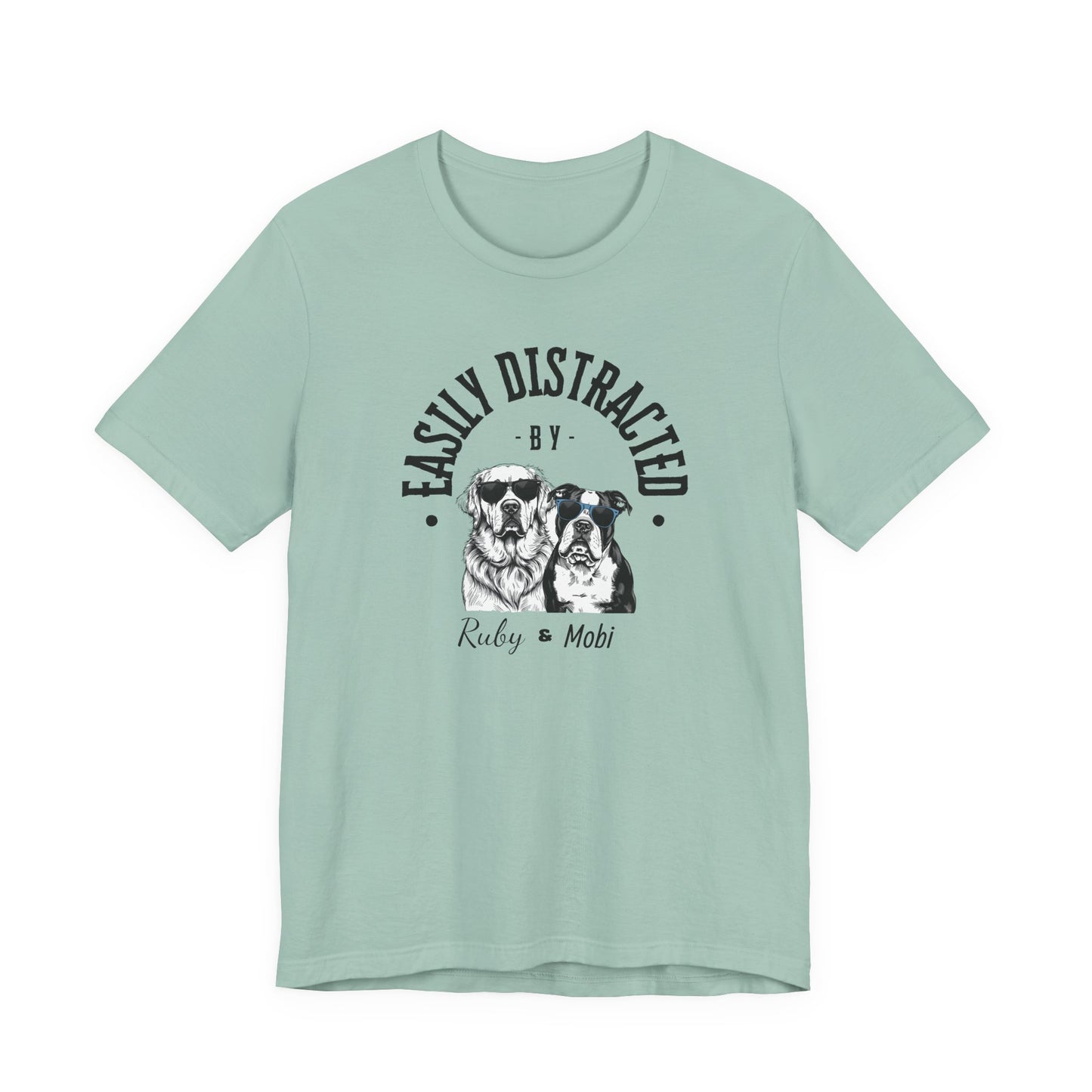 Easily Distracted by Dogs Unisex Tee