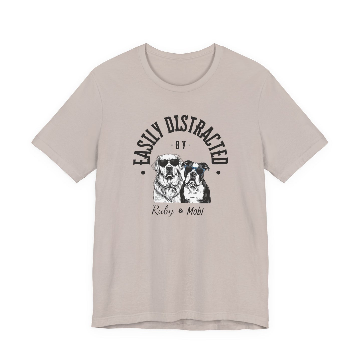 Easily Distracted by Dogs Unisex Tee