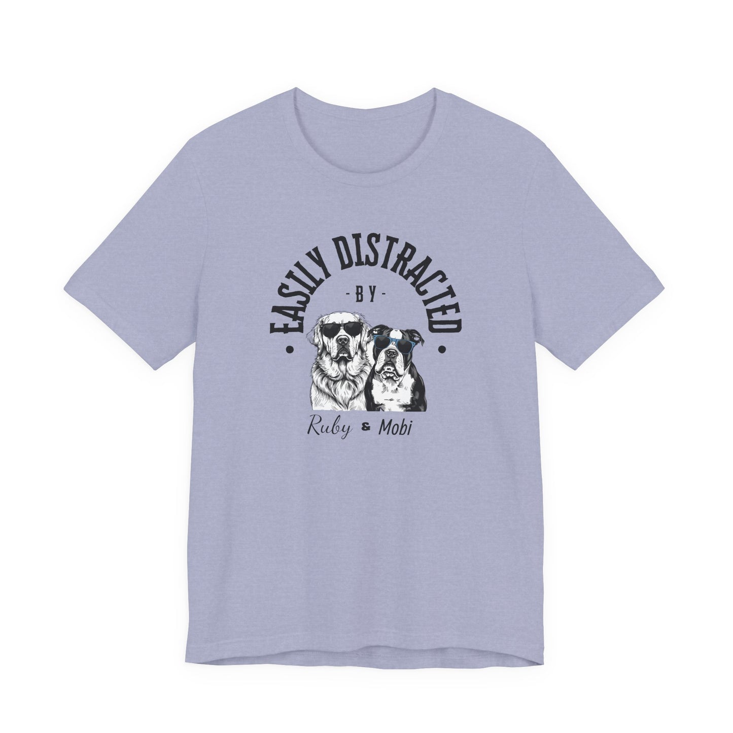 Easily Distracted by Dogs Unisex Tee